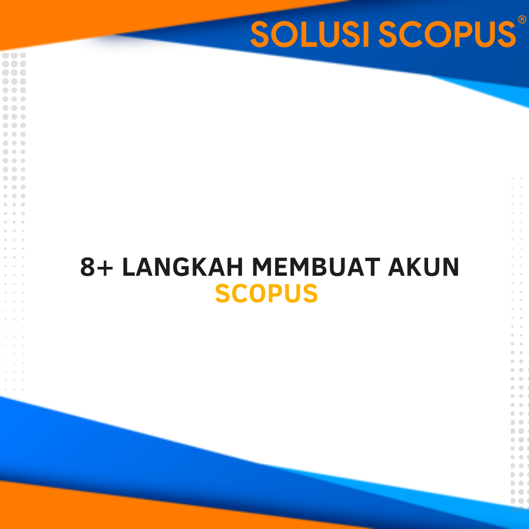 Langkah-langkah Membuat Akun Scopus