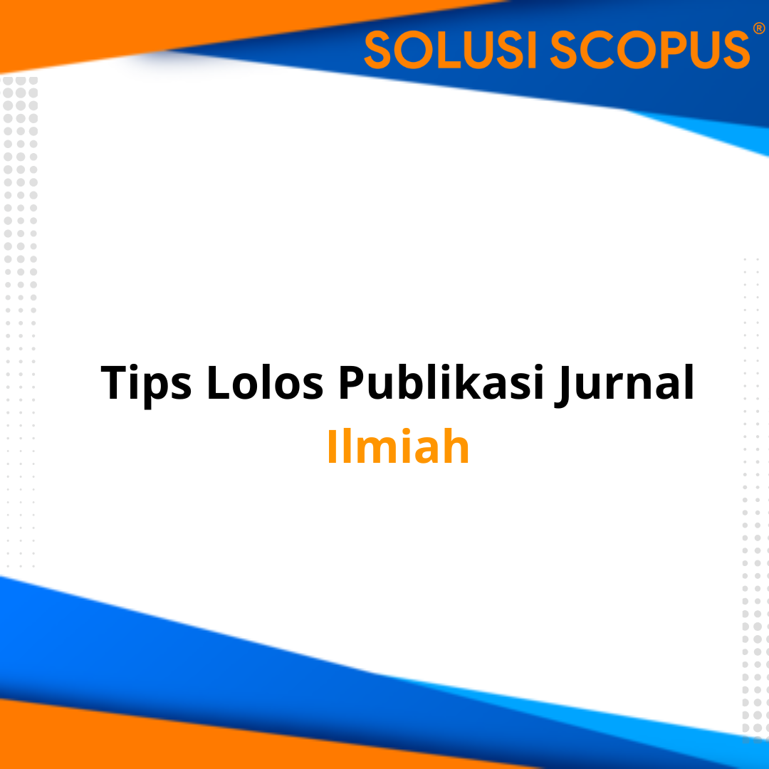 Tips Lolos Publikasi Jurnal Ilmiah