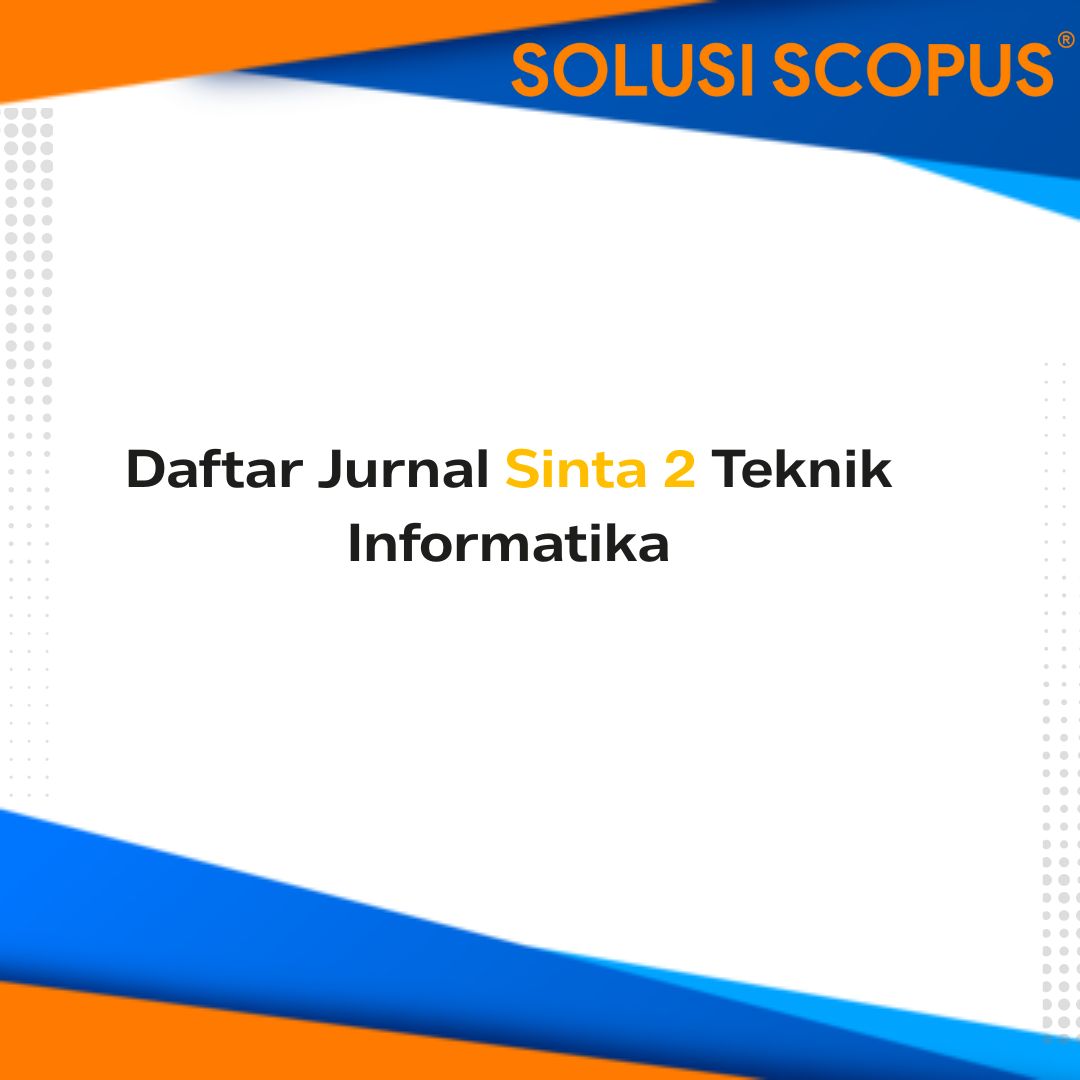 Daftar jurnal Sinta 2 teknik Informatika